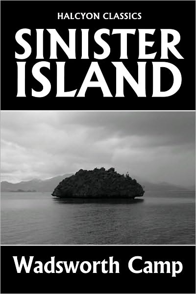 Sinister Island by Wadsworth Camp