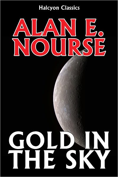 Gold in the Sky by Alan E. Nourse