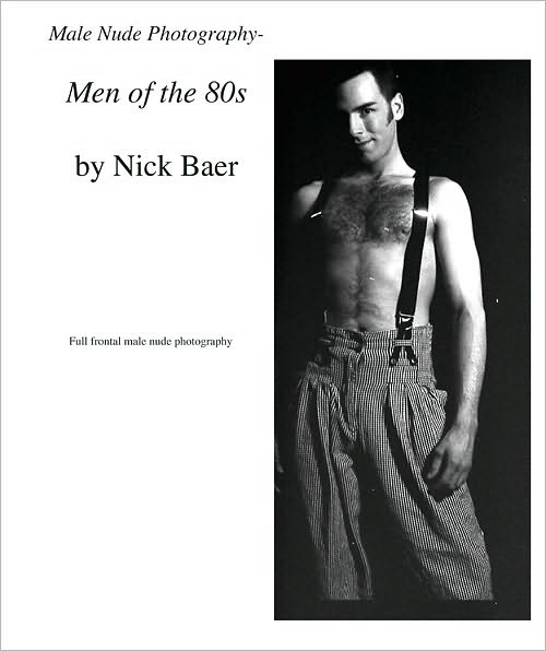 Male Nude Photography- Men of the 80s