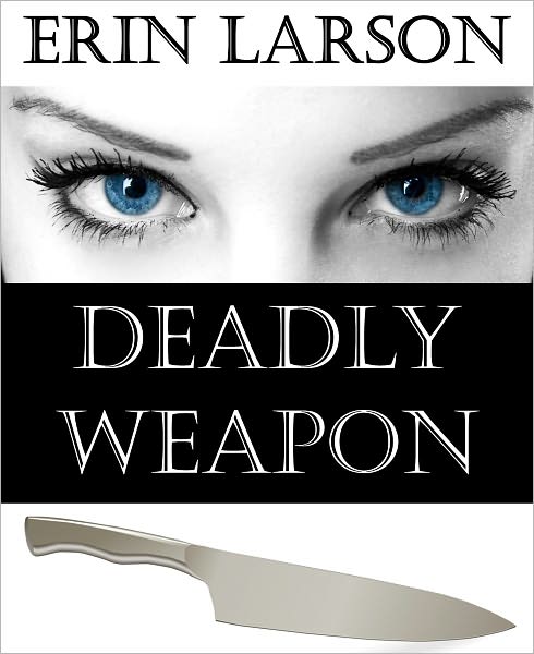 Deadly Weapon