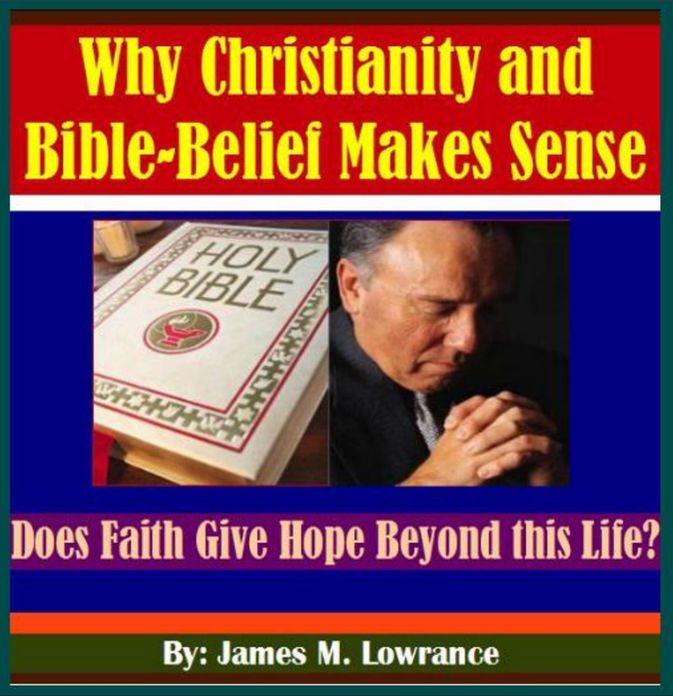 Why Christianity and Bible-Belief Makes Sense