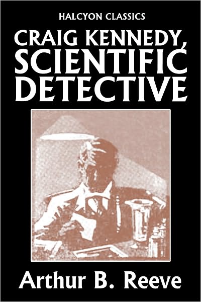 Craig Kennedy, Scientific Detective Collection