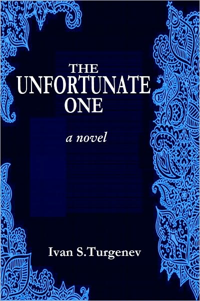 THE UNFORTUNATE ONE: a novel