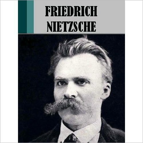 Essential Friedrich Nietzsche (8 books)