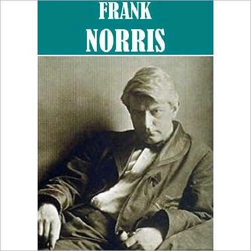 The Essential Frank Norris Collection