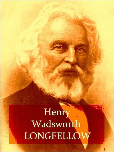 Henry Wadsworth Longfellow