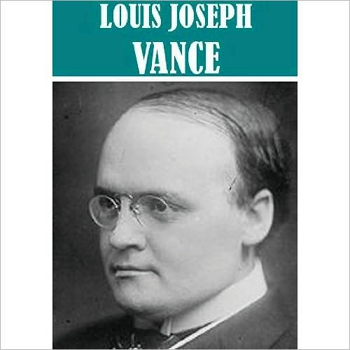 The Essential Louis Joseph Vance Collection (9 books)
