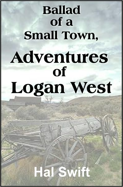 Ballad of a Small Town, Adventures of Logan West