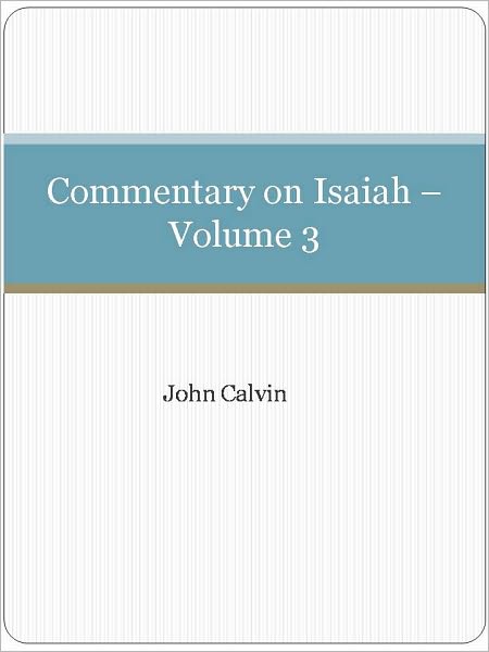 Commentary on Isaiah - Volume 3