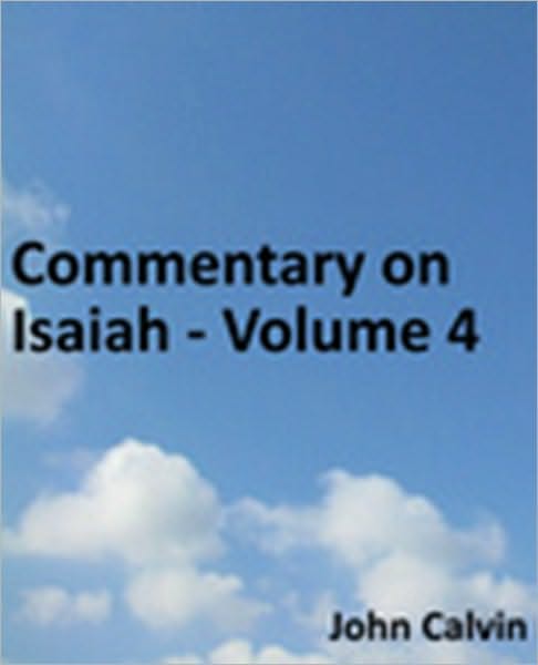 Commentary on Isaiah - Volume 4