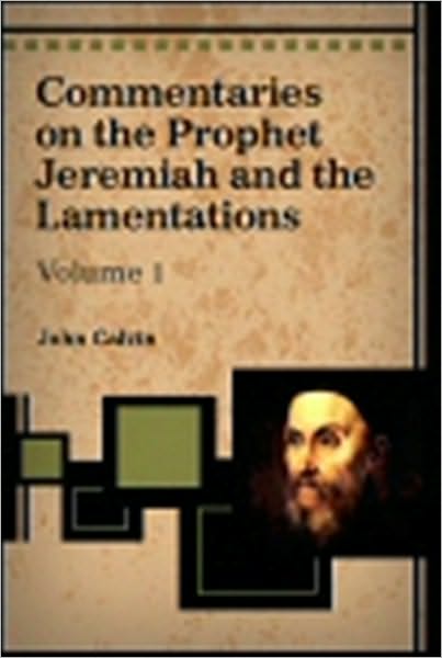 Commentary on Jeremiah and Lamentations - Volume 1