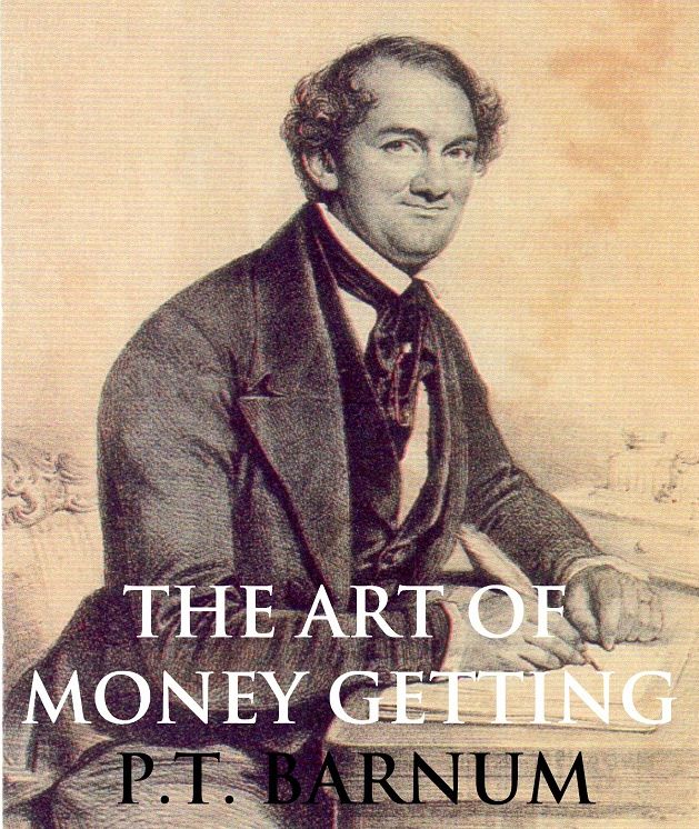 The Art of Money Getting by P.T Barnum