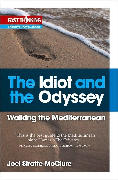 The idiot and the Odyssey: Walking the Mediterranean