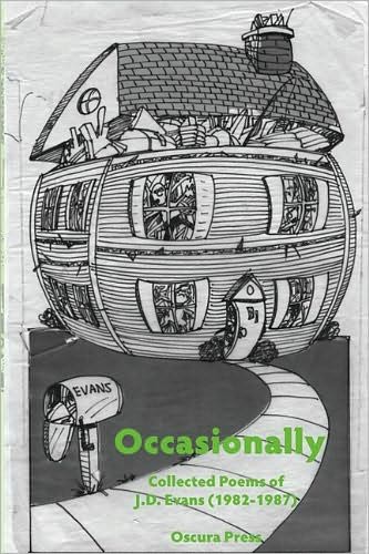 Occasionally ... Collected Poems of J. D. Evans