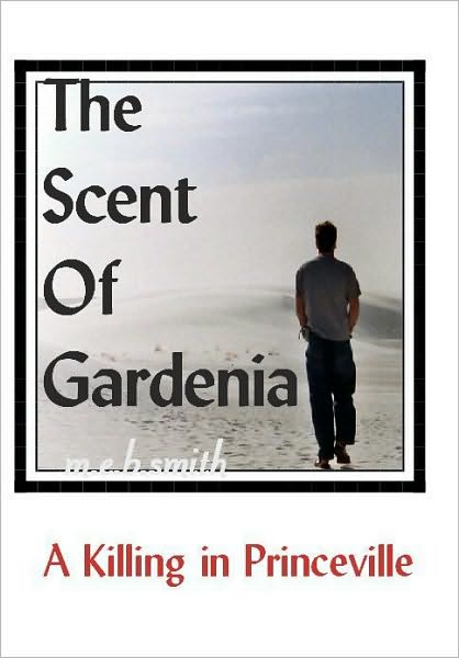 Scent of Gardenia: A Killing in Princeville