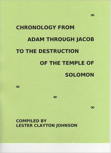 Chronology from Adam through Jacob to the Destruction of the Temple of Solomon