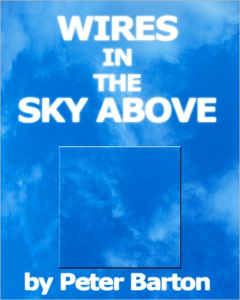 Wires in the Sky Above