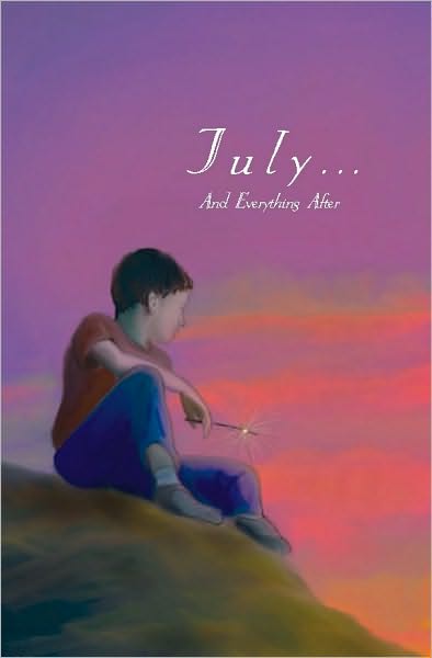 July... And Everything After