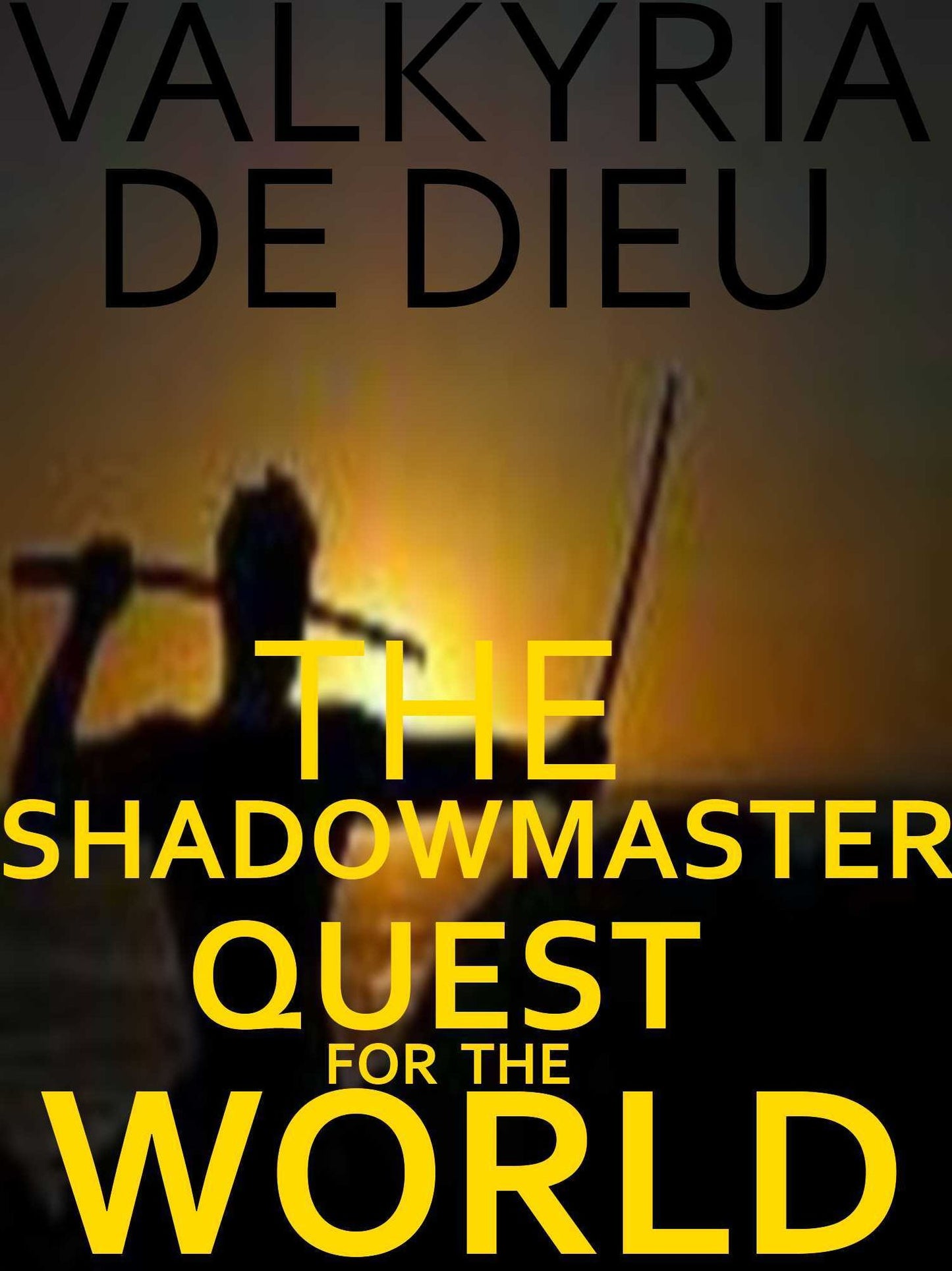 ShadowMaster Chronicles: Book I: Quest for the World