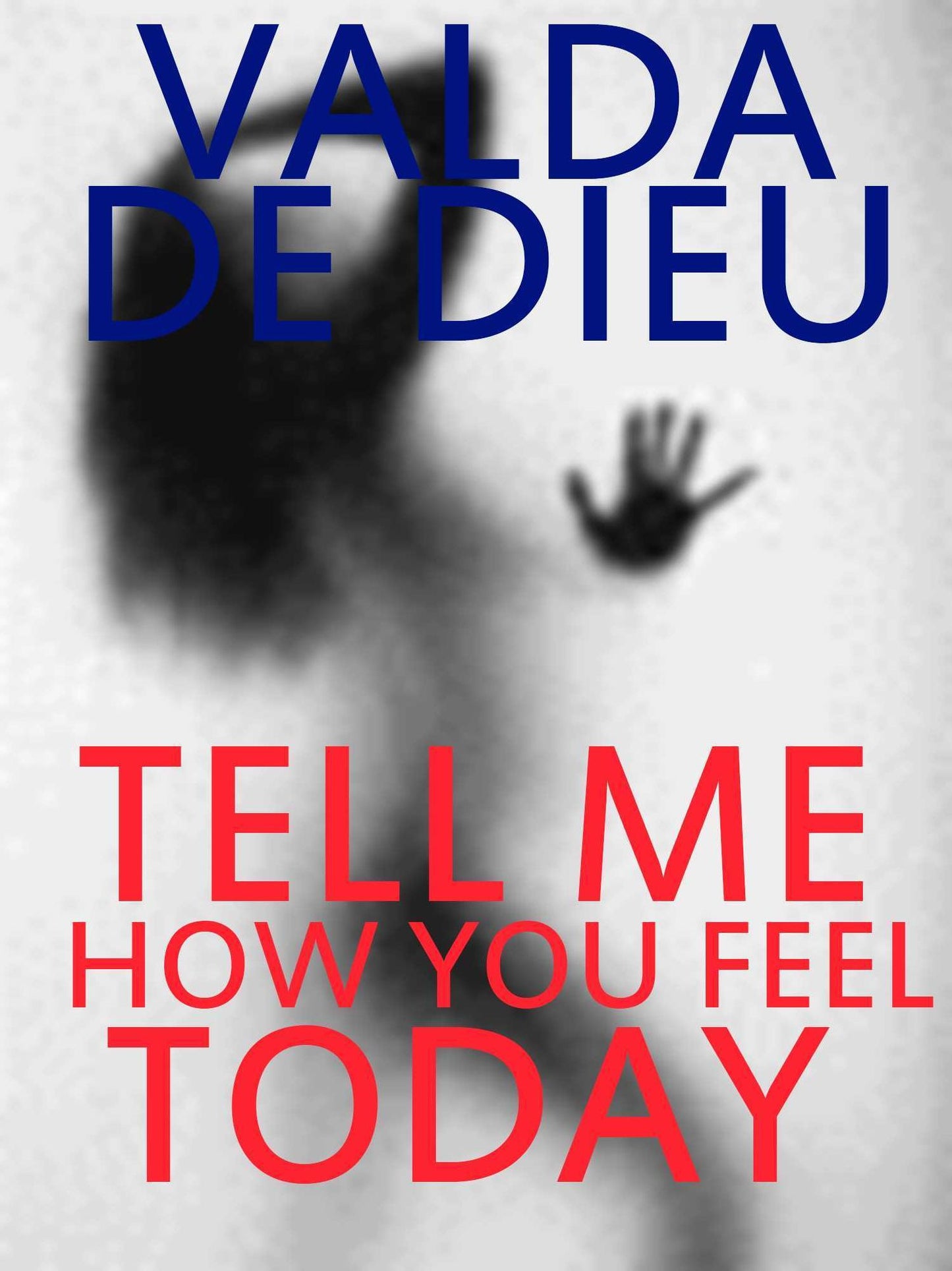 Tell Me How You Feel Today