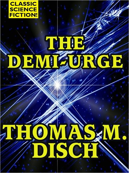The Demi-Urge