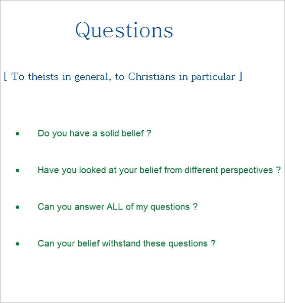 Questions [ To theists in general, to Christians in particular ]