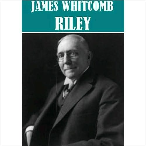Essential James Whitcomb Riley Collection