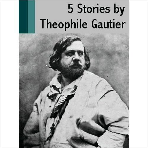 5 Stories by Theophile Gautier