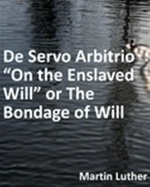 De Servo Arbitrio