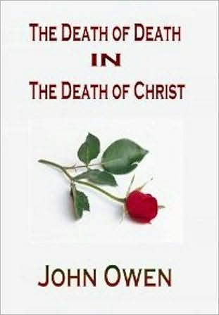 The Death of Death in the Death of Christ