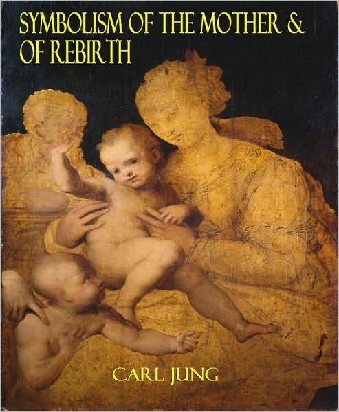 Symbolism Of The Mother and Of Rebirth