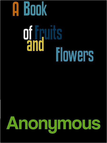 A Book of Fruits and Flowers