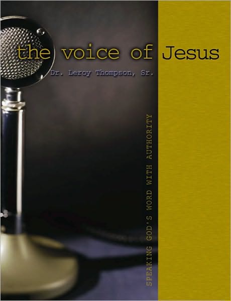 The Voice of Jesus: Speaking the Word of God with Authority