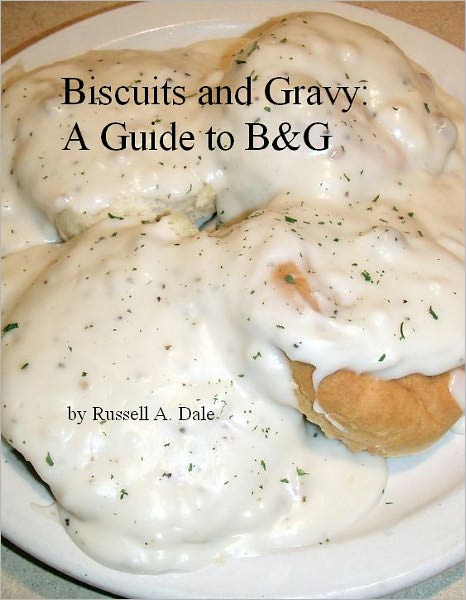 Biscuits and Gravy: A Guide to B&G