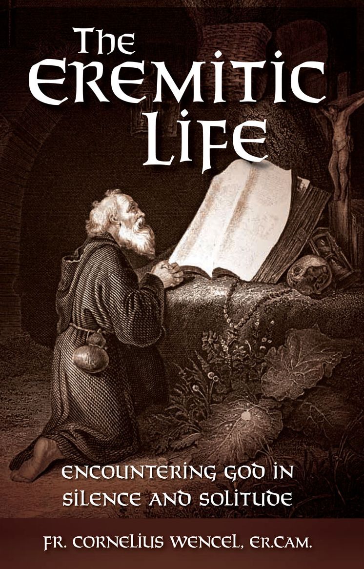 The Eremitic Life: Encountering God in Silence and Solitude