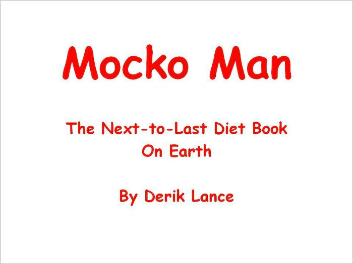 Mocko Man - The Next-to-Last Diet Book on Earth