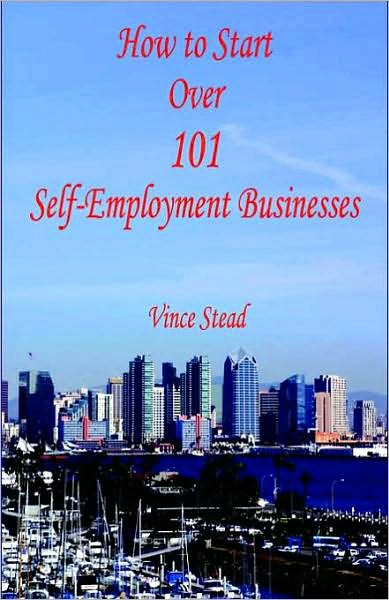 How to Start Over 101 Self-Employment Businesses