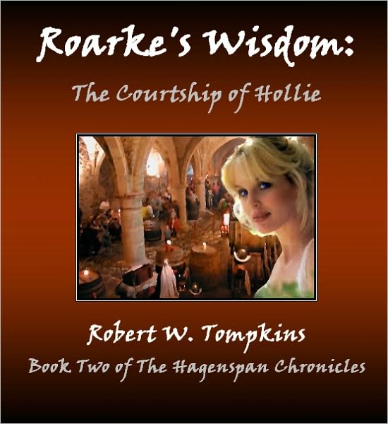 Roarke's Wisdom: The Courtship of Hollie