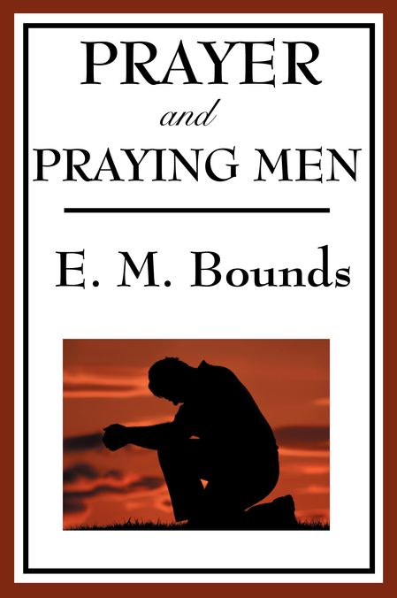 Prayer and Praying Men