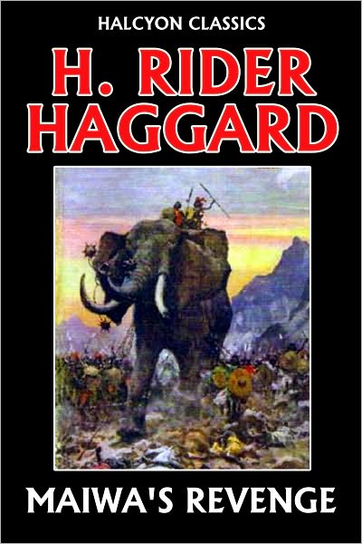 Maiwa's Revenge by H. Rider Haggard (Allan Quatermain #4)
