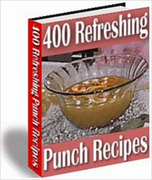 400 Refreshing Punch Recipes