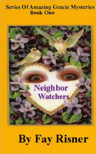 Neighbor Watchers-Amazing Gracie Mystery Series