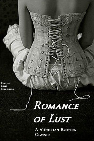 Romance of Lust (A Victorian Erotica Classic)