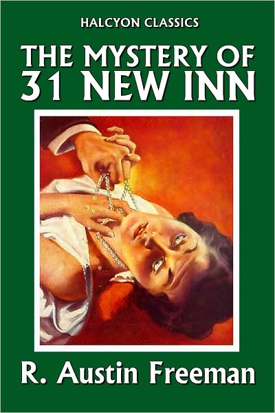 The Mystery of 31 New Inn by R. Austin Freeman [Thorndyke Mysteries #3]