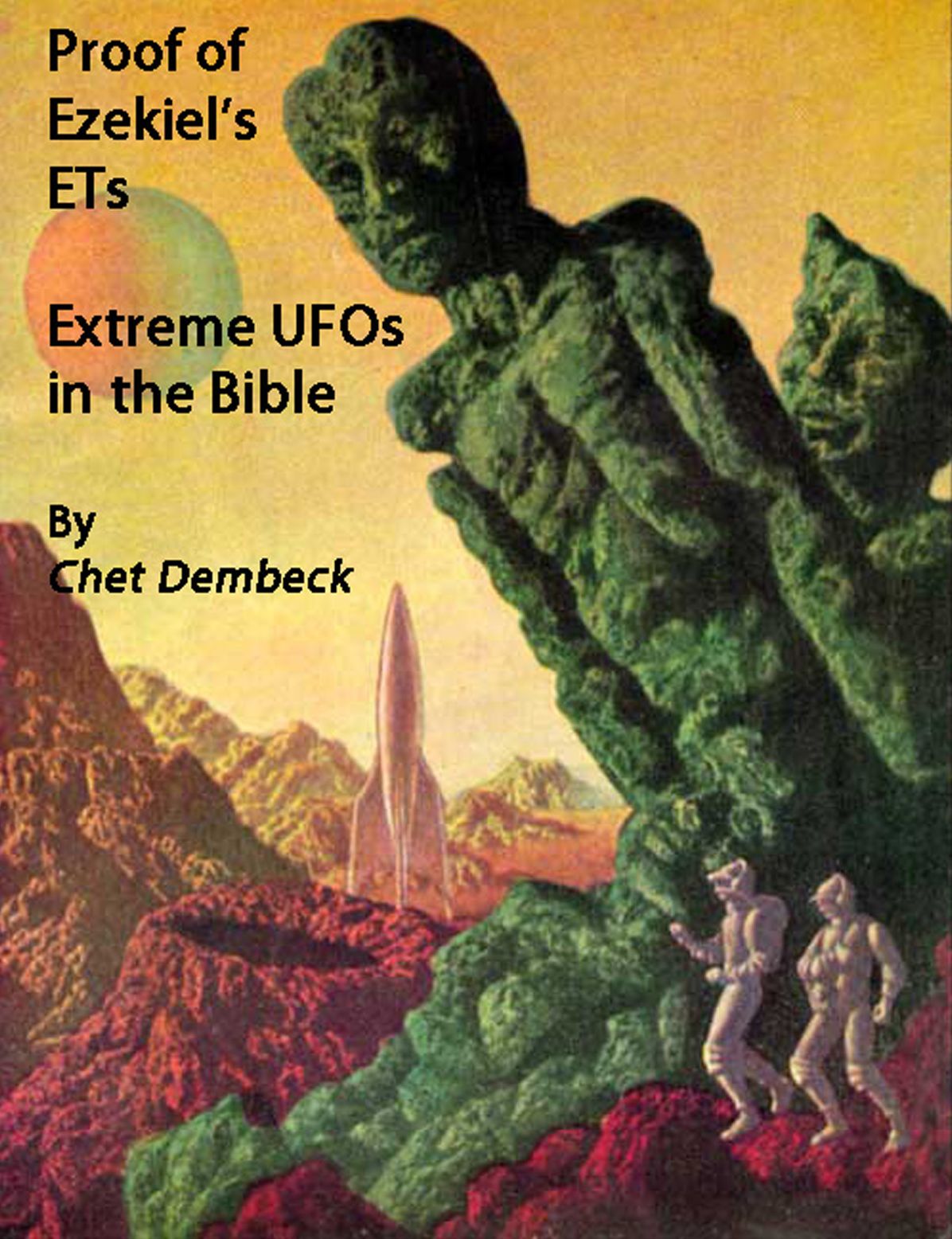 Proof of Ezekiels ETs Extreme UFOs of the Bible