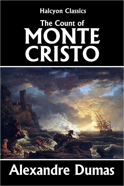 The Count of Monte Cristo by Alexandre Dumas [Unabridged Edition]
