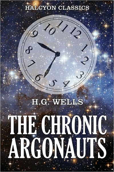 The Chronic Argonauts by H. G. Wells