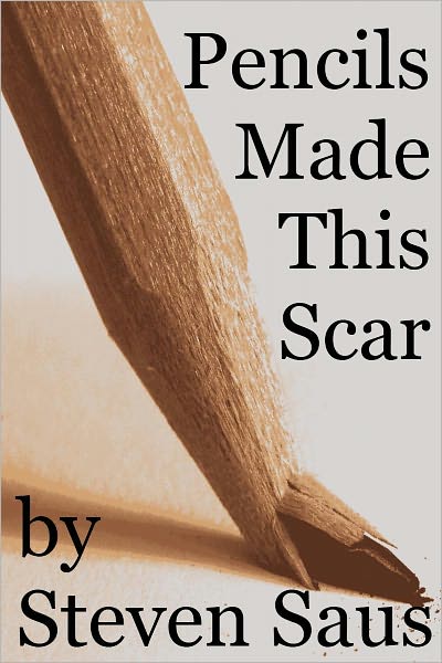 Pencils Made This Scar