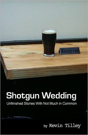 Shotgun Wedding: Unfinished Stories With Not Much in Common