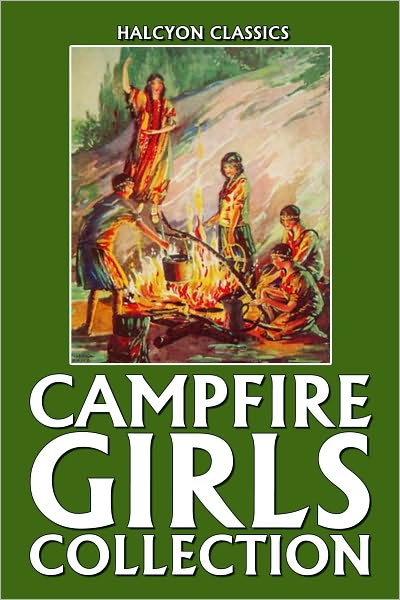 The Campfire Girls Collection: 26 Campfire Girls Stories